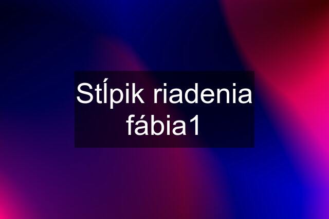 Stĺpik riadenia fábia1