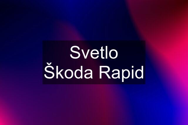 Svetlo Škoda Rapid