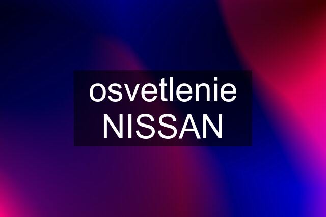 osvetlenie NISSAN