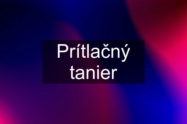 Prítlačný tanier