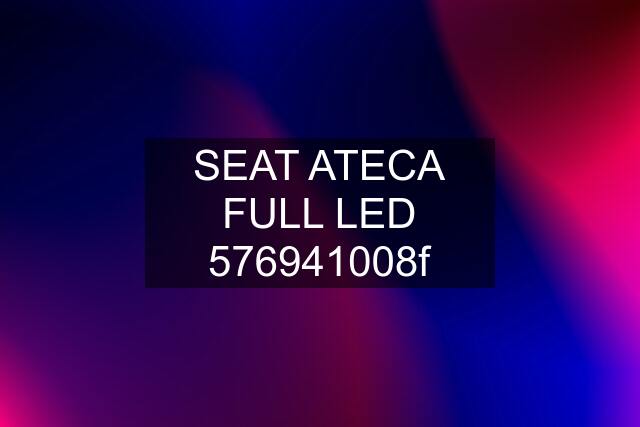 SEAT ATECA FULL LED 576941008f