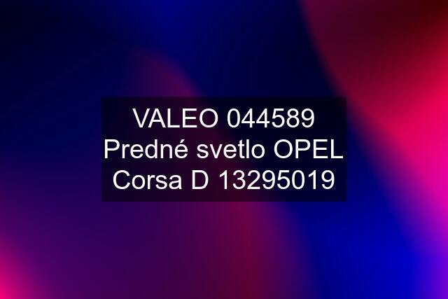 VALEO 044589 Predné svetlo OPEL Corsa D 13295019