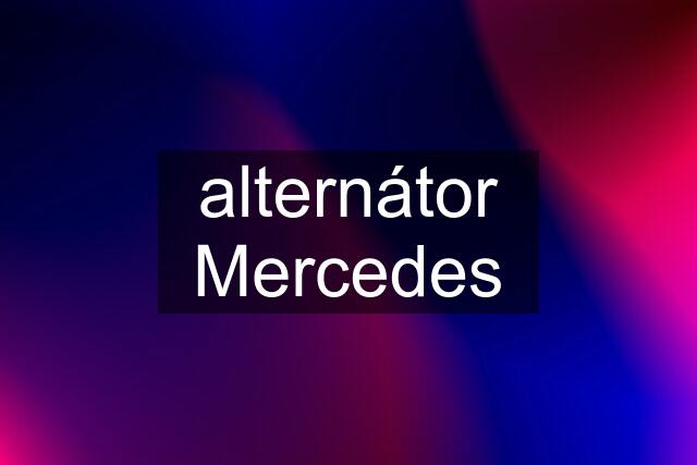 alternátor Mercedes