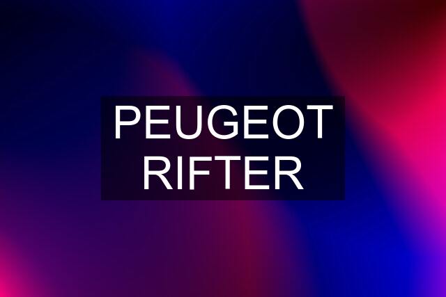 PEUGEOT RIFTER