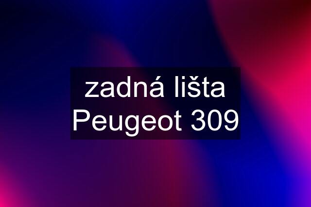 zadná lišta Peugeot 309