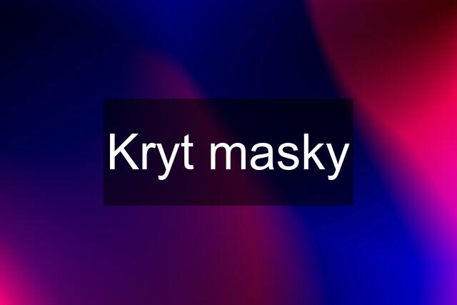 Kryt masky