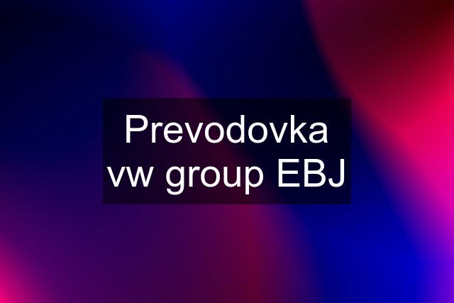 Prevodovka vw group EBJ