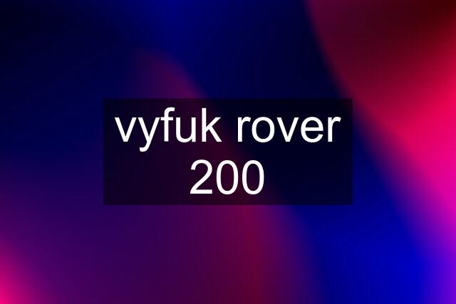vyfuk rover 200
