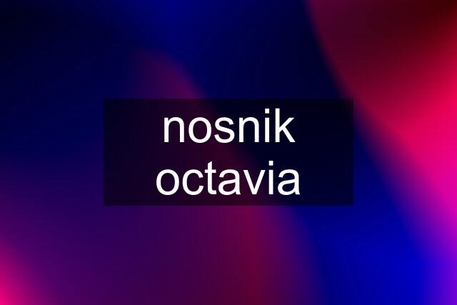 nosnik octavia