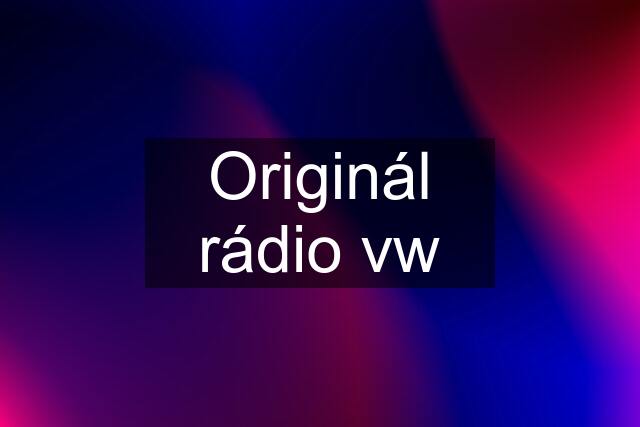 Originál rádio vw