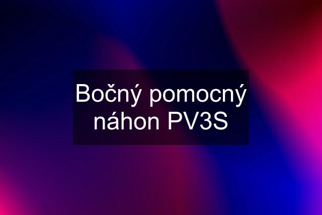 Bočný pomocný náhon PV3S