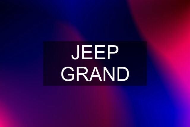 JEEP GRAND