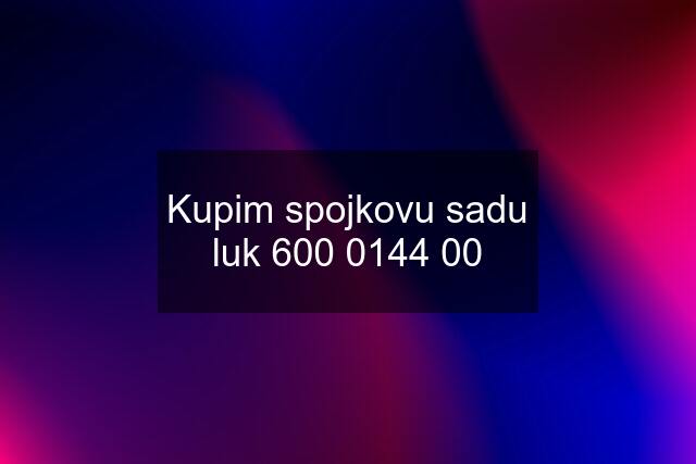 Kupim spojkovu sadu luk 600 0144 00