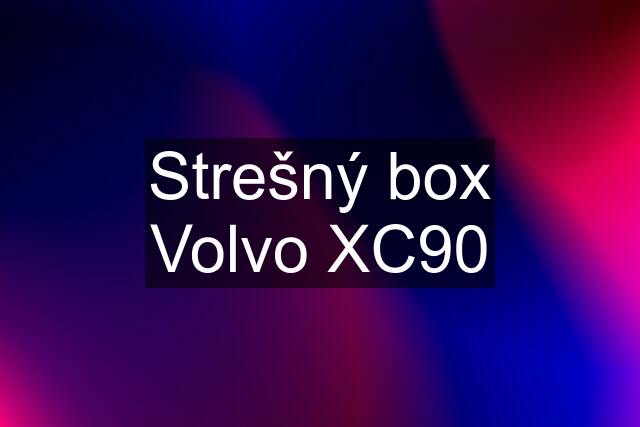 Strešný box Volvo XC90