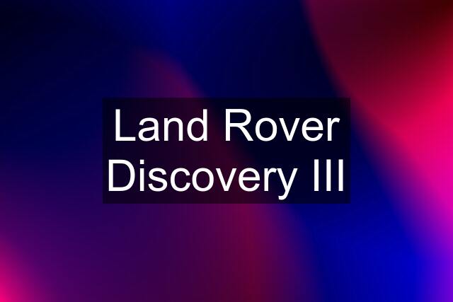 Land Rover Discovery III