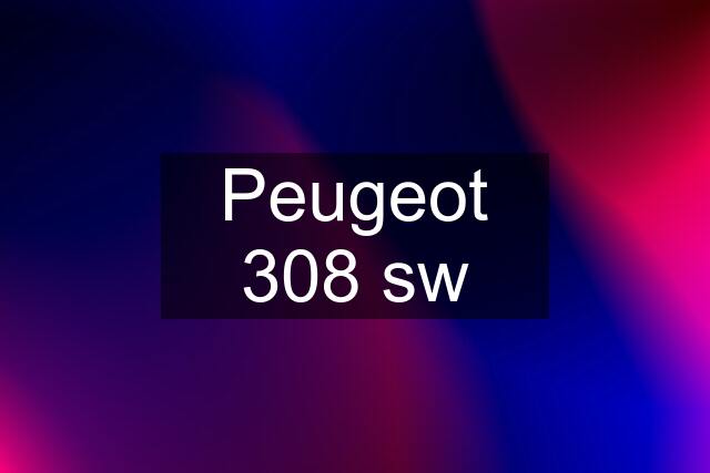 Peugeot 308 sw