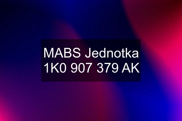 MABS Jednotka 1K0 907 379 AK