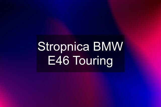 Stropnica BMW E46 Touring