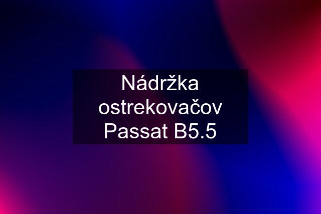 Nádržka ostrekovačov Passat B5.5