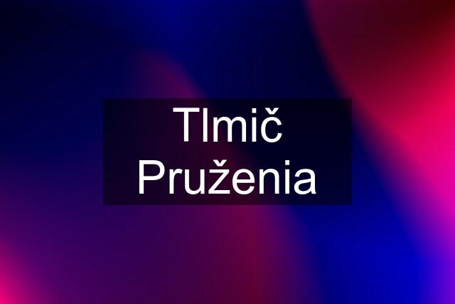 Tlmič Pruženia