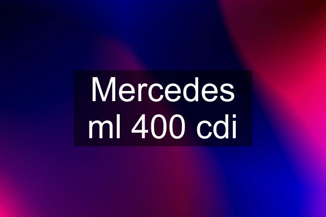 Mercedes ml 400 cdi