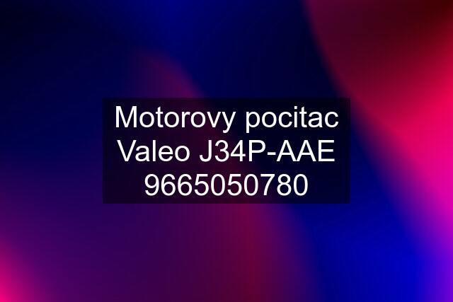 Motorovy pocitac Valeo J34P-AAE 9665050780