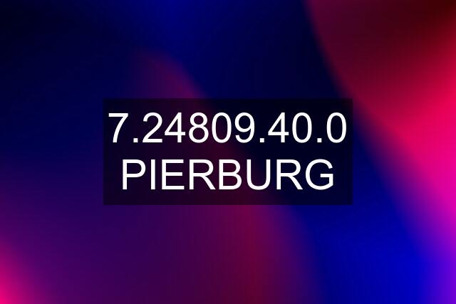 7.24809.40.0 PIERBURG