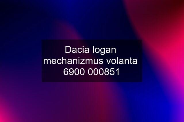 Dacia logan  mechanizmus volanta  