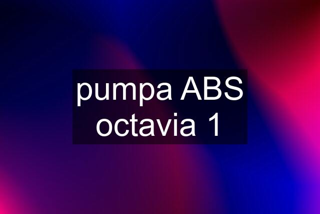 pumpa ABS octavia 1