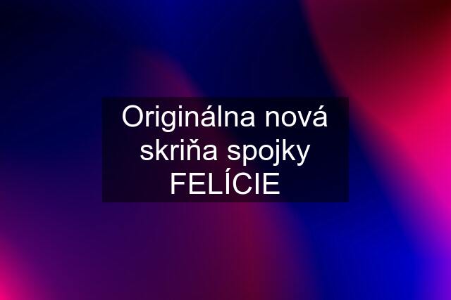 Originálna nová skriňa spojky FELÍCIE