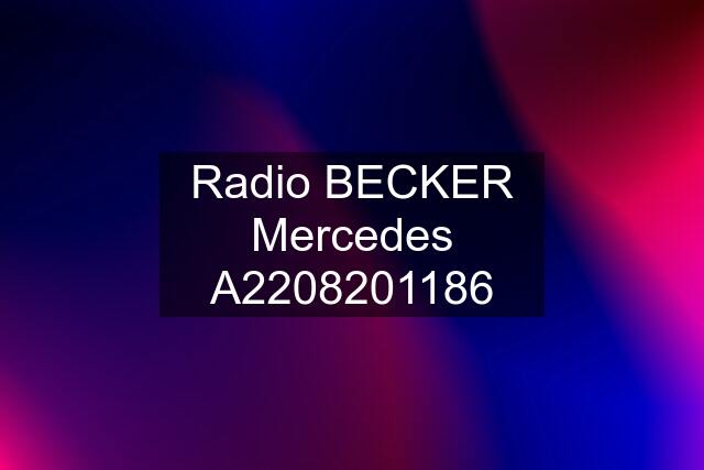 Radio BECKER Mercedes A2208201186