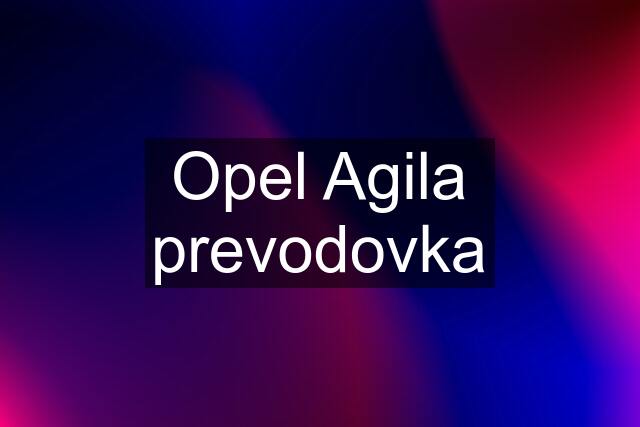 Opel Agila prevodovka