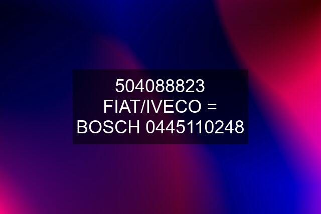 504088823 FIAT/IVECO = BOSCH 