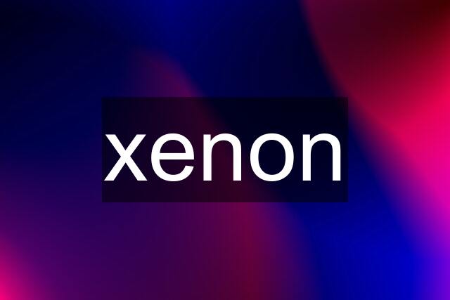 xenon