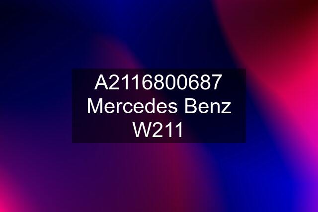 A2116800687 Mercedes Benz W211