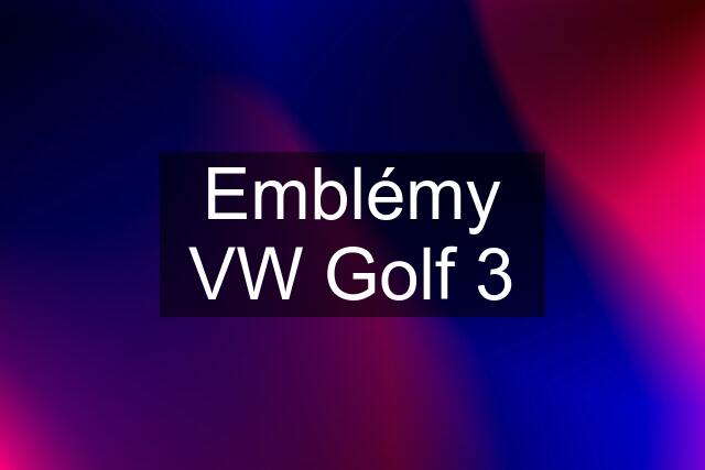 Emblémy VW Golf 3