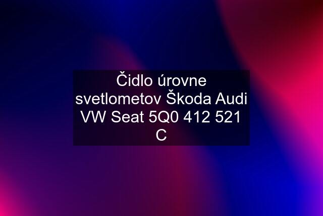 Čidlo úrovne svetlometov Škoda Audi VW Seat 5Q0 412 521 C