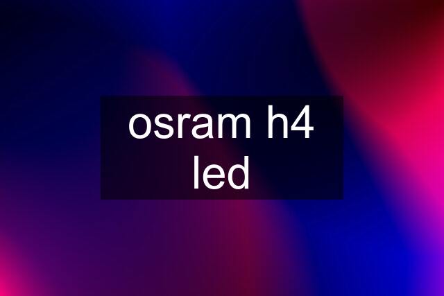 osram h4 led