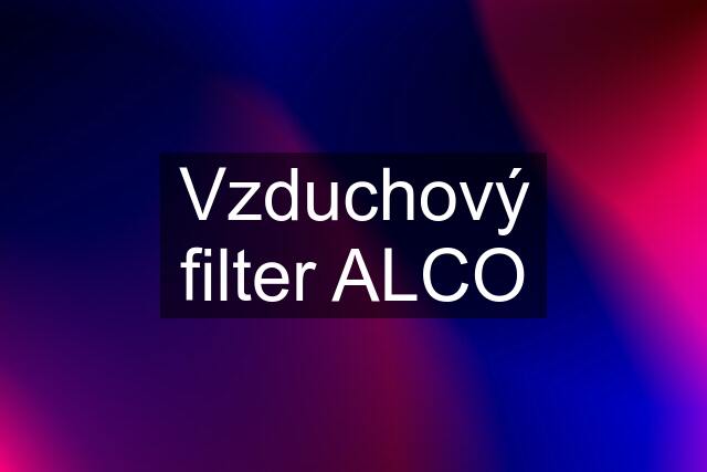 Vzduchový filter ALCO