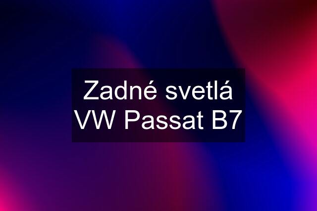 Zadné svetlá VW Passat B7