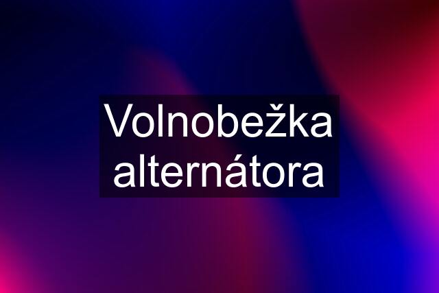 Volnobežka alternátora