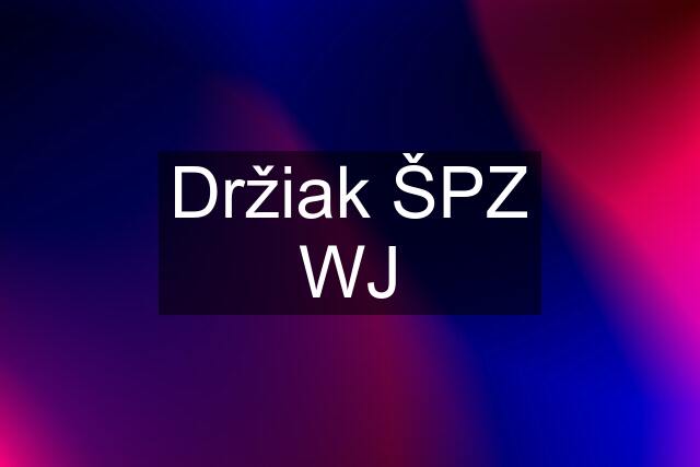 Držiak ŠPZ WJ