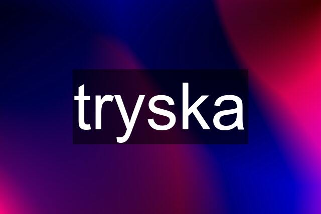 tryska