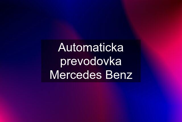 Automaticka prevodovka Mercedes Benz