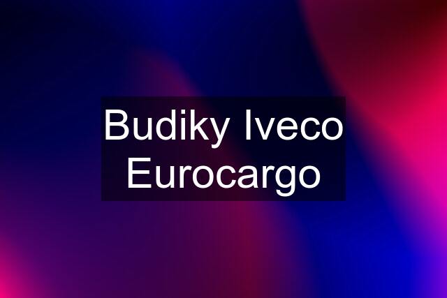 Budiky Iveco Eurocargo