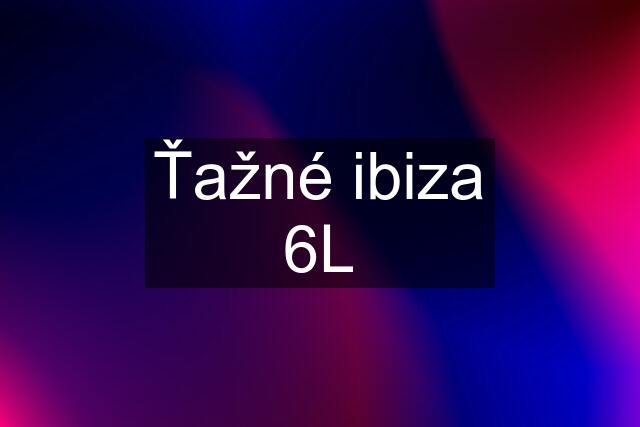 Ťažné ibiza 6L