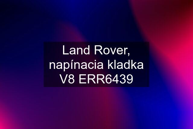 Land Rover, napínacia kladka V8 ERR6439