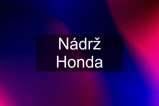 Nádrž Honda