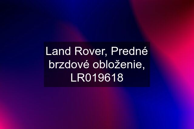 Land Rover, Predné brzdové obloženie, LR019618