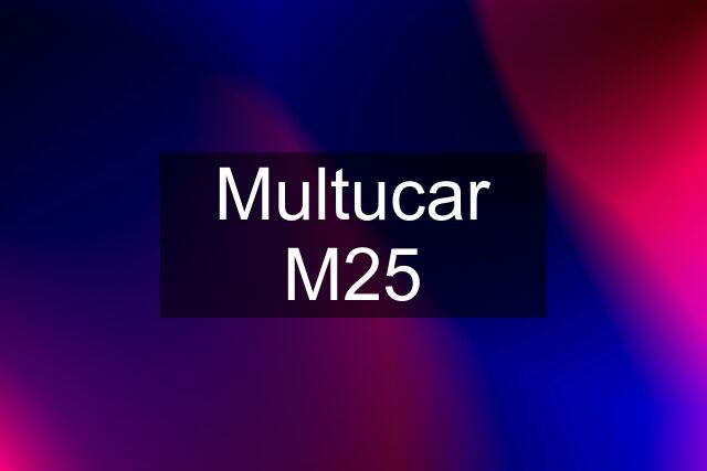 Multucar M25